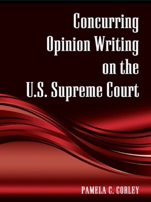 cover image of Concurring Opinion Writing on the U.S. Supreme Court